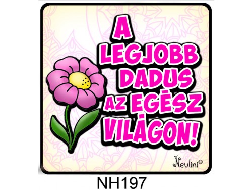 (NH197) Hűtőmágnes 7,5 cm x 7,5 cm - Legjobb Dadus - Ajándék Dadusoknak